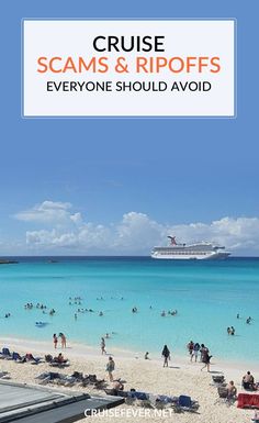 cruise scams & ripoffs everyone should avoid them from going to the beach