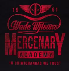 a t - shirt with the words made wilson's mercenary academy on it