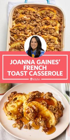 a casserole dish on a plate with the words, joanna gains'french toast casserole