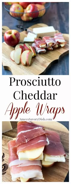 prosciutto cheddar apple wraps on a cutting board