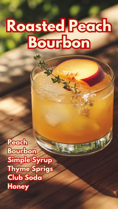 Roasted Peach Bourbon Gorgeous Cocktails, Speciality Cocktails, Roasted Peaches, Yummy Summer Drinks, Bistro Menu, Fun Summer Drinks