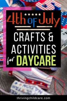 fourth of july crafts and activities for daycare with text overlay that reads 4th of july crafts and activities for day care