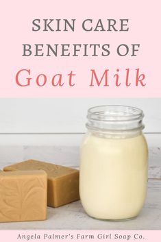 a jar of goat milk next to a bar of soap on a wooden table with text overlay