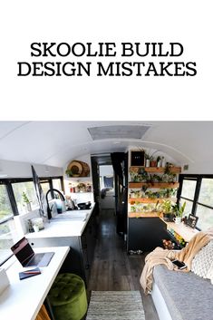 the interior of an rv with text overlay that reads skoolie build design mistakes