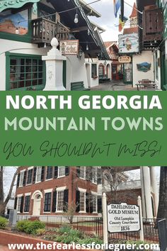 a sign that says north georgia mountain towns you shouldn't miss? in front of a building