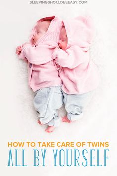 a baby wrapped in a blanket with the words how to take care of twins all by yourself