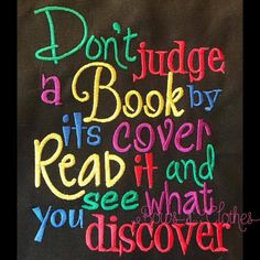 the words don't judge a book by its cover read it and you see what you