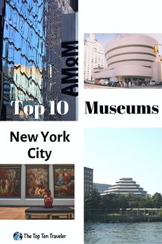 the top ten tourist attractions in new york city, including museum and art gallerys