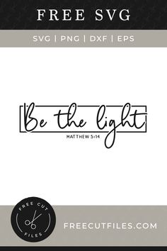 the be the light logo is shown in black and white, with text that reads free sv