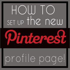 the words how to set up the new pinterest profile page on a gray background