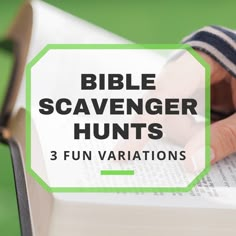 a bible with the words bible scavenger hunts and 3 fun variations on it