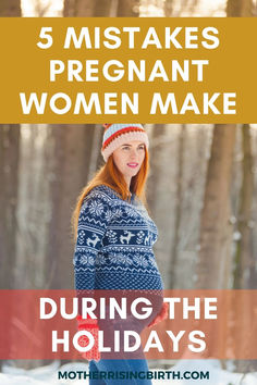 a woman standing in the snow with text overlay that reads 5 ways to prepare for pregnant women make during the holidays