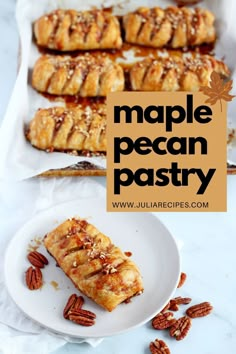 maple pecan pastry on a white plate with pecans around it and text overlay that reads maple pecan pastry