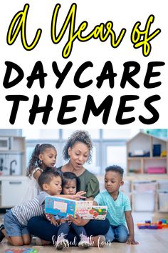 a group of children sitting on the floor reading a book with text overlay that reads a year of daycare themes