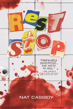 an advertisement for rest stop with blood on the wall and letters that say rest stop