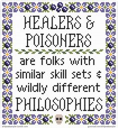 a cross stitch pattern with the words,'healers and prisoners are folks with similar skills