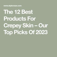 How To Get Rid Of Crepey Skin Naturally, Best Lotion For Crepey Skin, Crepe Skin Remedy, Crepe Skin Remedy Diy, Crepey Skin Remedies Diy, Crepey Neck, Skin Firming Lotion