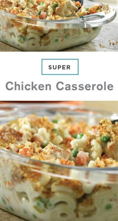 two pictures showing different types of chicken casserole in glass dishes with text overlay that reads super chicken casserole