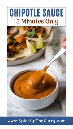 chipotle sauce is being spooned into a white bowl with the words chipotle sauce 5 minutes only