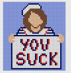 a cross stitch pattern with a man holding a sign that says you are nice in red, white and blue