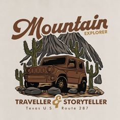 an old truck is parked in front of a mountain explorer sign that says, traveler & storyteller