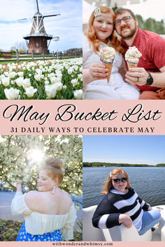 three photos with the words may bucket list 31 daily ways to celebrate may