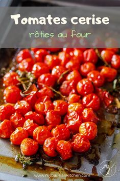 tomatoes and herbs on a cutting board with text overlay that reads tomatoes cerise rottes au four