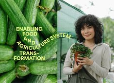 a woman holding a potted plant with cucumbers in it and the words enfabling food and agriculture trans - formation