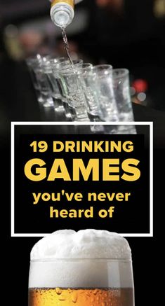 beer being poured into a glass with the words drinking games you've never heard of