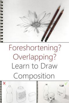 an open notebook with drawings and pencils on it that says, foreshorting overlapping? learn to draw composition