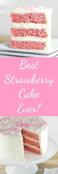 the best strawberry cake ever on a white plate with pink and white frosting text overlay