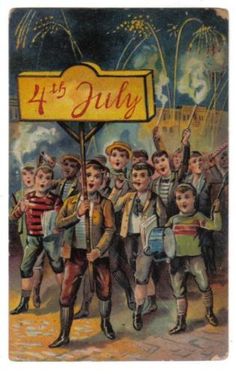 an old fashioned birthday card with children holding a sign that says, happy fourth july