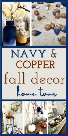 navy and copper fall decor with text overlay that reads, navy and copper fall decor home tour