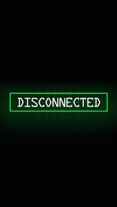 a green neon sign that says disconected in white lettering on a black background