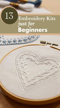 embroidery kits with text overlay that reads, 13 embroidery kits just for beginners