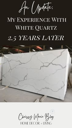 a white marble counter top with the words, my experience with white quartz 25 years later