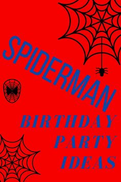 a spiderman birthday party poster on a red background with blue lettering and webs