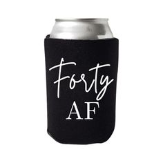 a black can cooler with the words forty af on it's side and white lettering