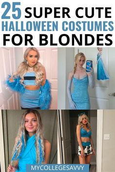 several pictures of women dressed up in costumes and text that reads, 25 super cute halloween costumes for blondes