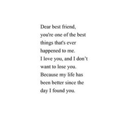 a poem that reads dear best friend, you're one of the best things that's ever happened to me