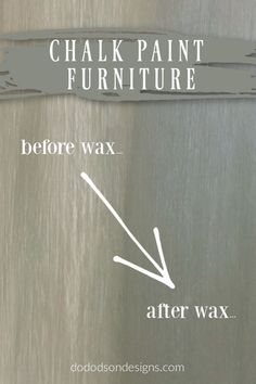 the words chalk paint furniture before wax and after wax are written in white on a metal surface