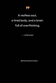 Restless Night Quotes, Restless Quotes Sleepless Nights, Restless Feeling Quotes, Restless Heart Quotes, Racing Mind Quotes, Feeling Restless Quotes, Restless Mind Quotes, Restless Soul Quotes, Racing Thoughts Cant Sleep