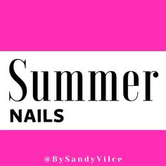 Summer Nails Summer Nails, Nails