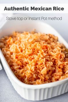 mexican rice in a white casserole dish with text overlay reading authentic mexican rice stove top or instant pot method