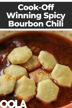 a bowl filled with soup and dumplings next to the words cook - off winning spicy bourbon chili