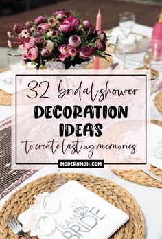 a table with flowers and napkins on it that says, 32 bridal shower decoration ideas