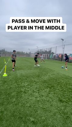 people playing soccer on a field with the words pass and move with player in the middle