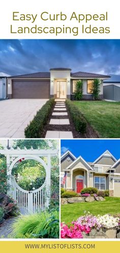 four different pictures with the words easy curb appeal landscaping ideas in front of them and an image of a house