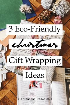 the words 3 eco - friendly christmas gift wrapping ideas on top of an open book