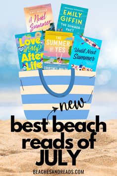 a beach bag filled with books and the words best beach reads of july